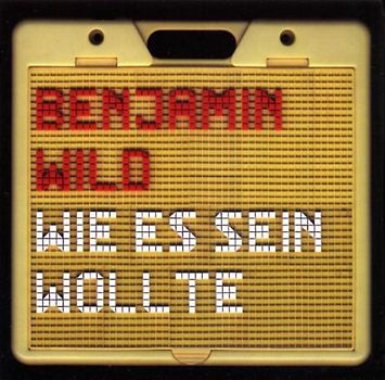 Wild,Benjamin - Wie Es Sein Wollte