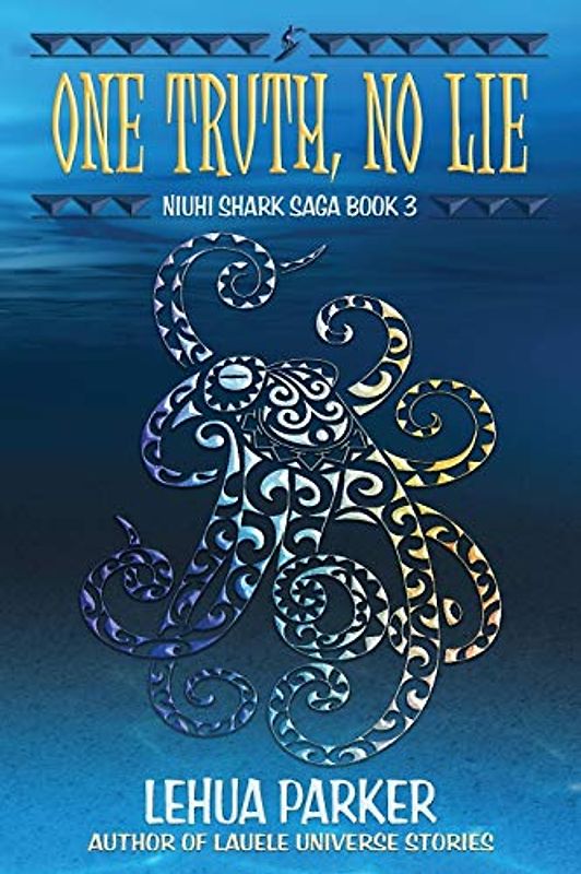 One Truth, No Lie (Niuhi Shark Saga, Band 3)