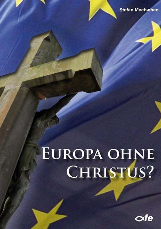 Europa ohne Christus?