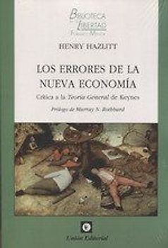 Los errores de la vieja economía : una refutación de la teoría general del empleo, el interés y el dinero de John Maynard Keynes