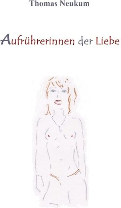 Aufrührerinnen der Liebe