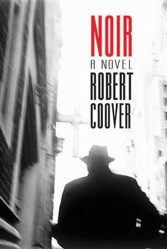 Noir - Robert Coover [Gebundene Ausgabe]