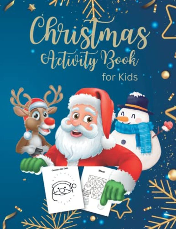 Christmas Activity Book for Kids: Amazing Holiday Coloring, Drawing, Tracing, Mazes, and Puzzle Art Activities Book for Kids Ages 4-8/ Fun Workbook For Learning