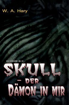 HORROR Buchausgabe / HORROR 012 Buchausgabe: SKULL – Der Dämon in mir