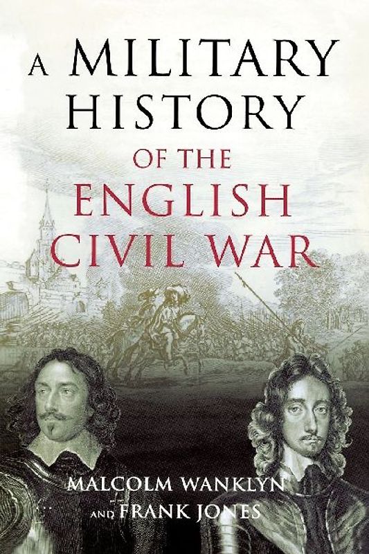 A Military History of the English Civil War