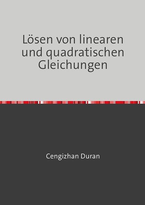 Lösen von linearen und quadratischen Gleichungen