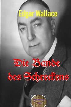 Illustrierte Edgar-Wallace-Reihe / Die Bande des Schreckens
