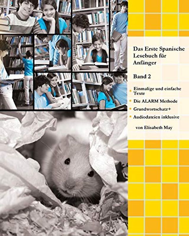 Das Erste Spanische Lesebuch für Anfänger Band 2: Stufe A2 Zweisprachig mit Spanisch-deutscher Übersetzung (Gestufte Spanische Lesebücher, Band 2)