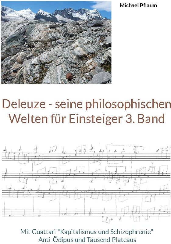 Deleuze - seine philosophischen Welten für Einsteiger 3. Band