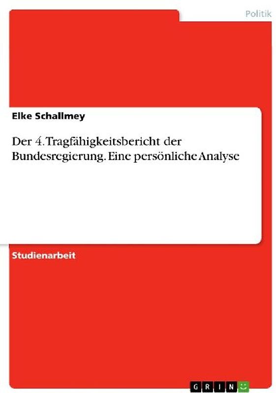 Der 4. Tragfähigkeitsbericht der Bundesregierung. Eine persönliche Analyse