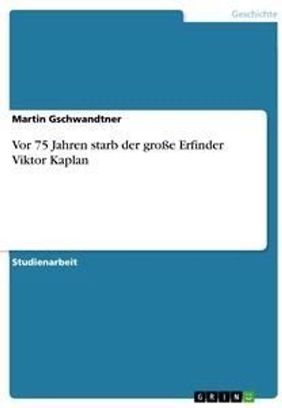 Vor 75 Jahren starb der große Erfinder Viktor Kaplan