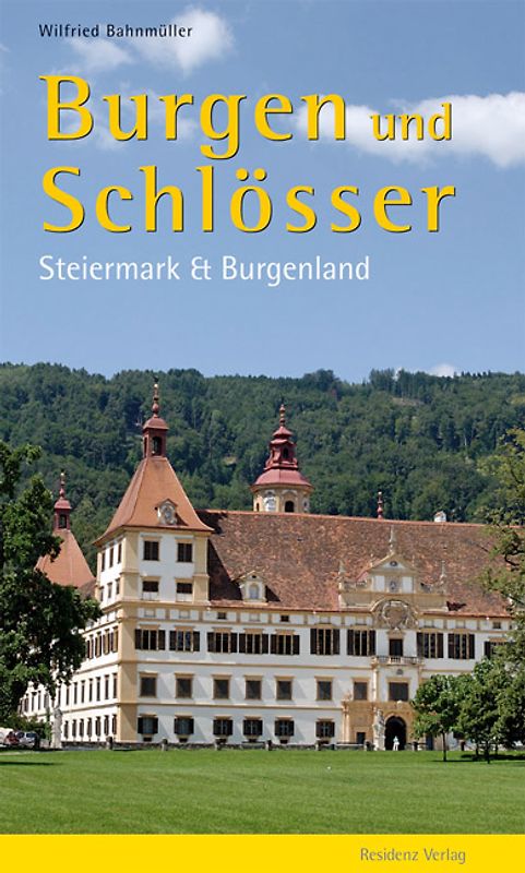Burgen und Schlösser Steiermark und Burgenland