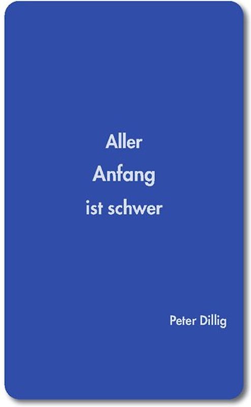 Aller Anfang ist schwer
