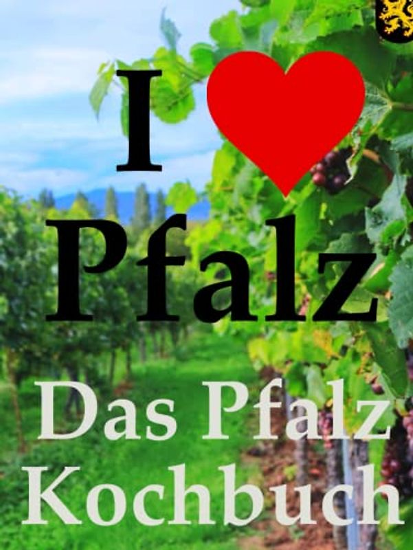 Kochbuch der Pfälzer Küche: Regionale Küche mit Tradition - Grumbeer, Latwerg und Zwiwwlkuche