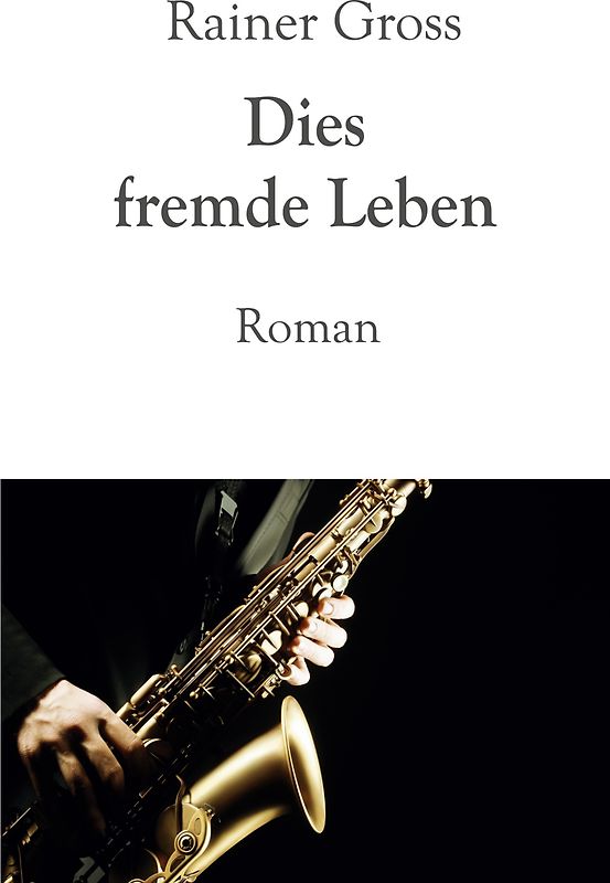 Dies fremde Leben