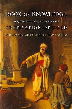 Book of Knowledge Acquired Concerning the Cultivation of Gold