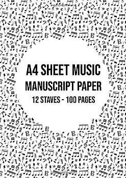 Music Manuscript Paper A4: 12 Stave / Staff Manuscript Pad | 100 Page Sheet Music Book