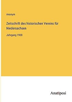 Zeitschrift des historischen Vereins für Niedersachsen: Jahrgang 1900