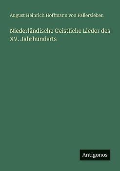Niederländische Geistliche Lieder des XV. Jahrhunderts