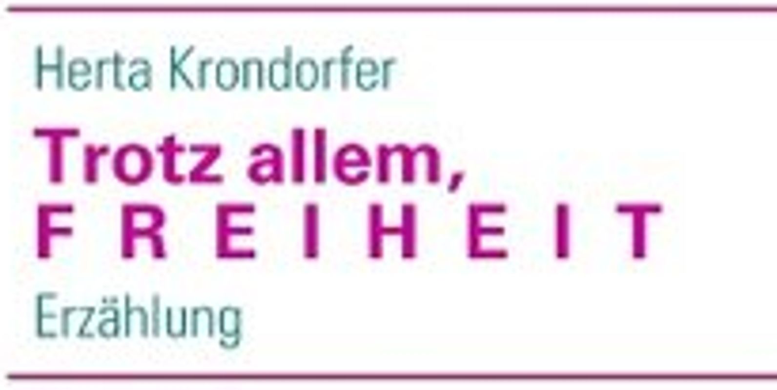 Trotz allem, Freiheit