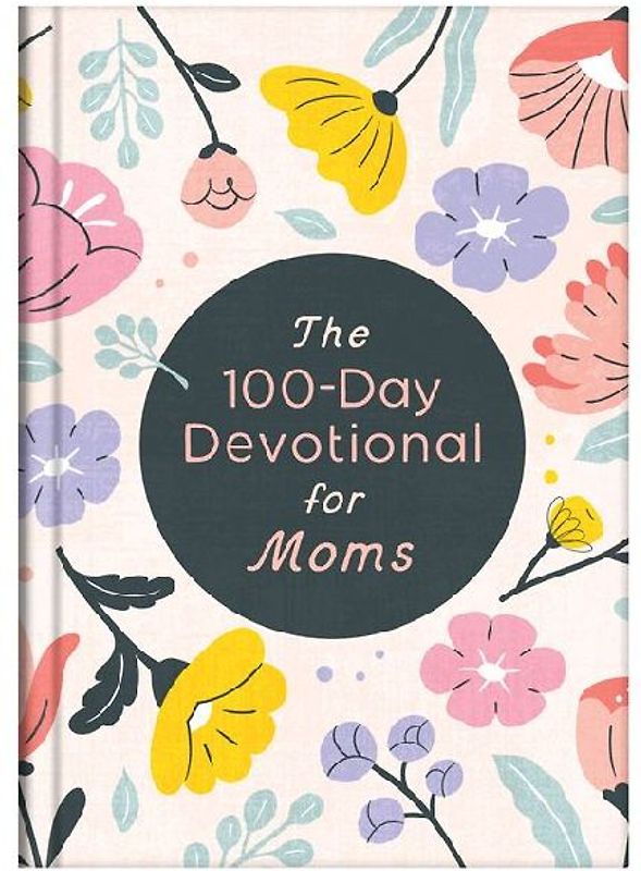 The 100-Day Devotional for Moms