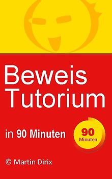 Beweis Tutorium in 90 Minuten