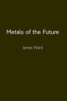 Metals of the Future