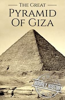 The Great Pyramid of Giza: A History from Beginning to Present