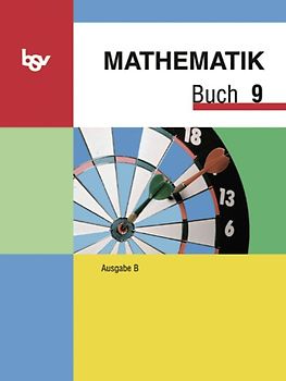 Mathematik Buch - Ausgabe B - Mittelschule Bayern / 9. Jahrgangsstufe - Schülerbuch
