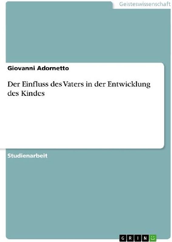 Der Einfluss des Vaters in der Entwicklung des Kindes