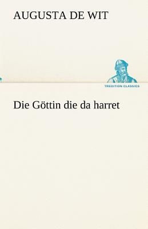 Die Göttin die da harret