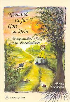 Niemand ist für Gott zu klein