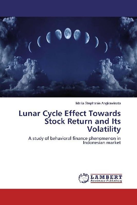 Lunar Cycle Effect Towards Stock Return and Its Volatility