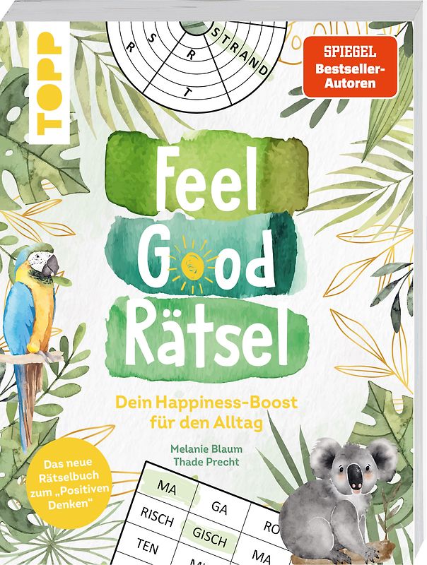 Feel Good Rätsel. Noch mehr Rätsel zum »Positiven Denken«