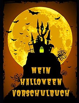 Mein Halloween Vorschulbuch: Vorschule Übungshefte ab 5 Jahre, auch Für Kindergarten, Grundschule und 1. Klasse