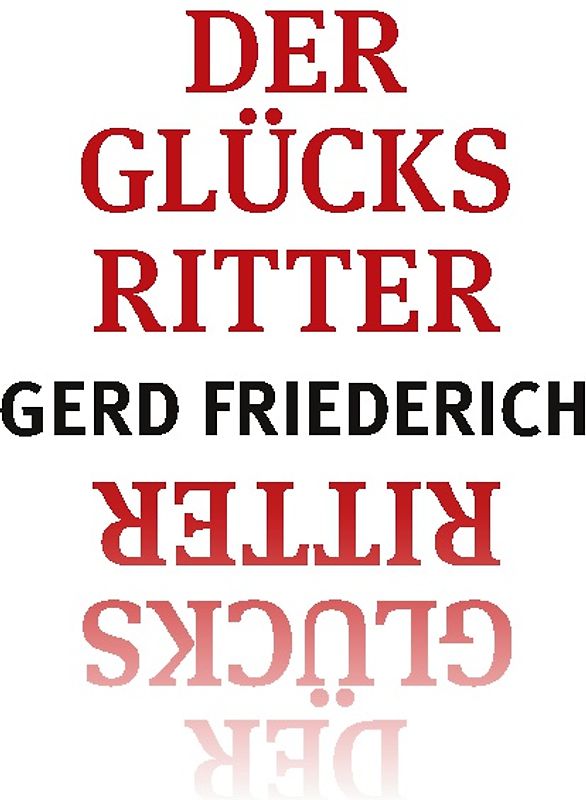 Der Glücksritter