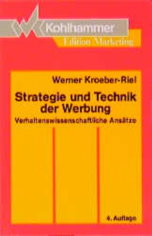 Strategie und Technik der Werbung. Verhaltenswissenschaftliche Ansätze