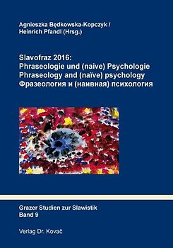 Slavofraz 2016: Phraseologie und (naive) Psychologie