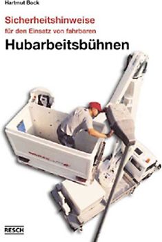 Sicherheitshinweise für den Einsatz von fahrbaren Hubarbeitsbühnen