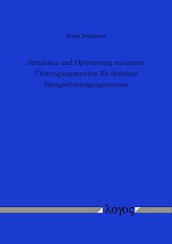 Simulation und Optimierung resonanter Übertragungsstrecken für drahtlose Energieübertragungssysteme