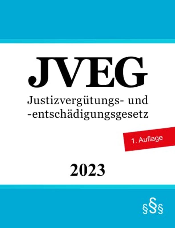 Justizvergütungs- und -entschädigungsgesetz: JVEG