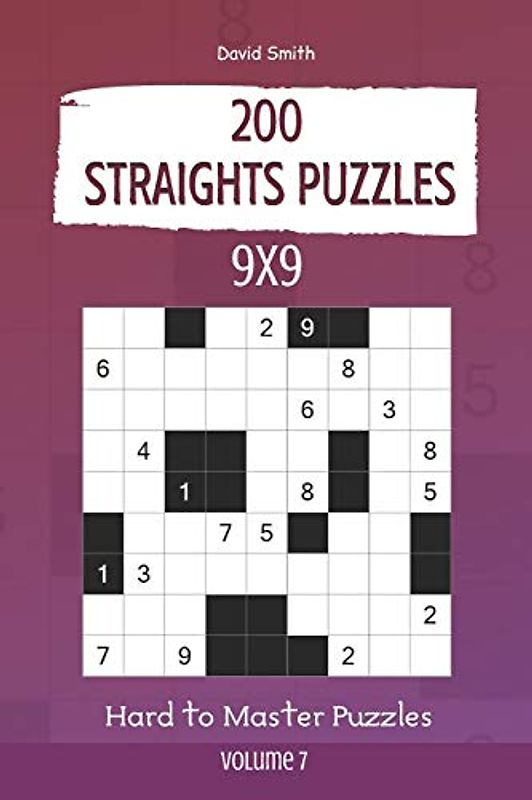 Straights Puzzles - 200 Hard to Master Puzzles 9x9 vol.7