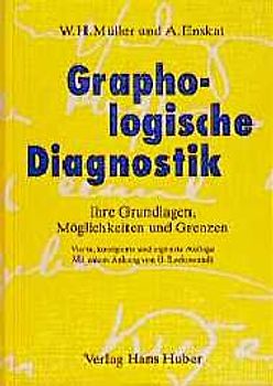 Graphologische Diagnostik. Ihre Grundlagen, Möglichkeiten und Grenzen