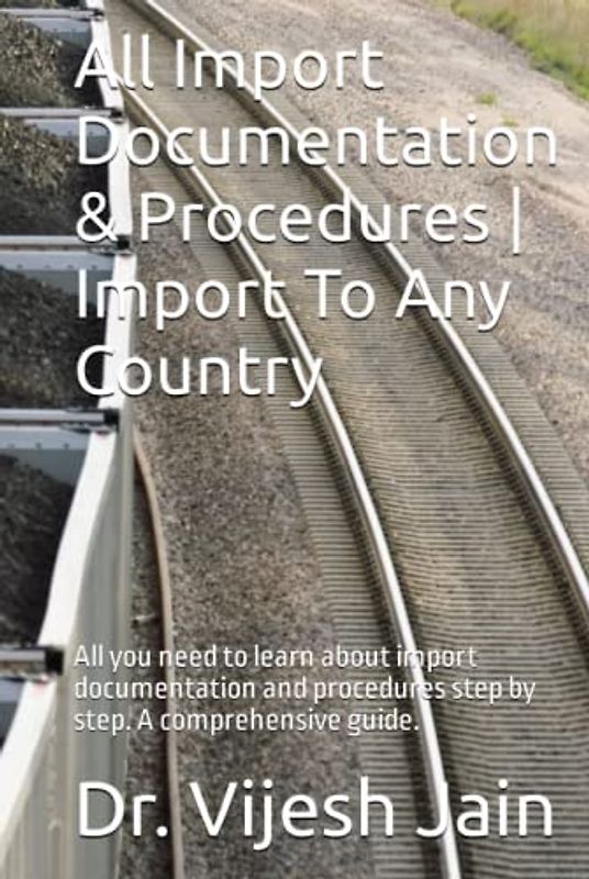All Import Documentation & Procedures | Import To Any Country: All you need to learn about import documentation and procedures step by step. A comprehensive guide.