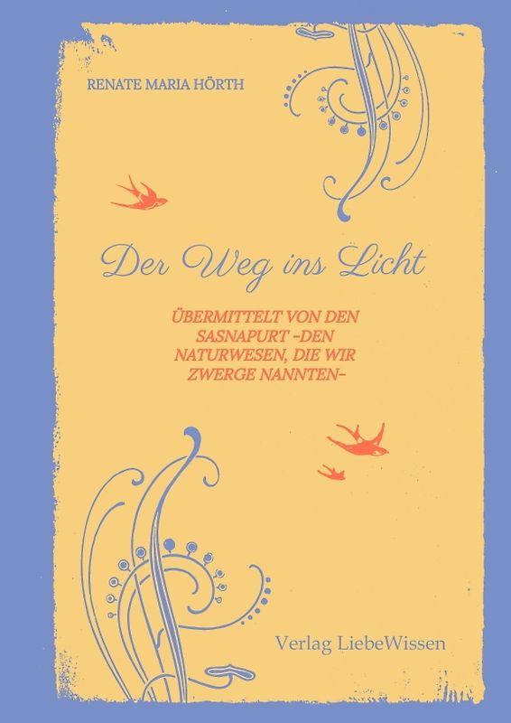 Der Weg ins Licht -ein Einweihungspfad