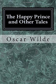 The Happy Prince and Other Tales