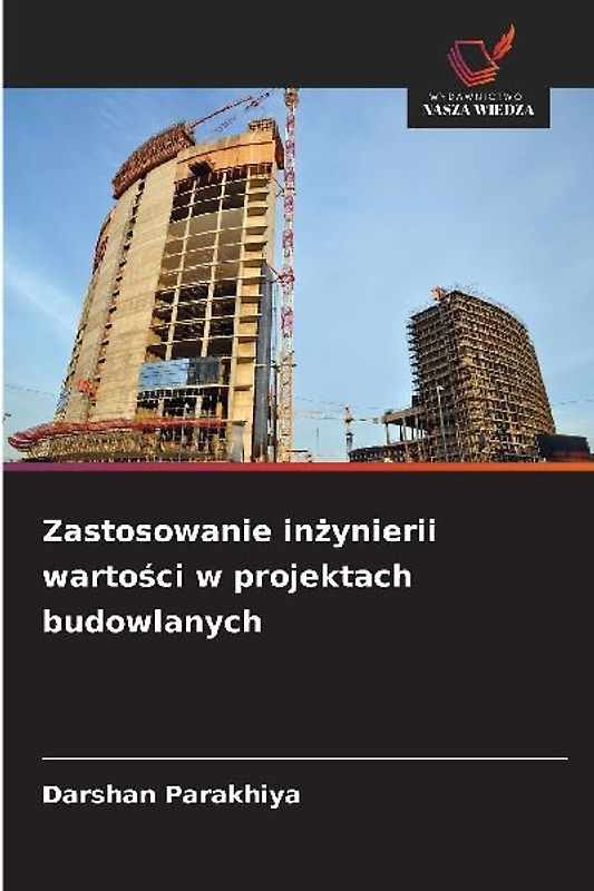 Zastosowanie in¿ynierii warto¿ci w projektach budowlanych