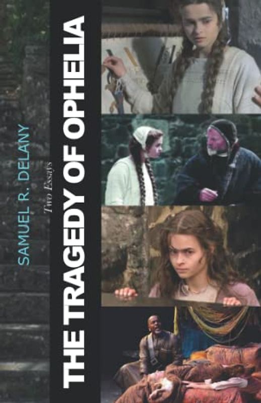 The Tragedy of Ophelia: Two Essays