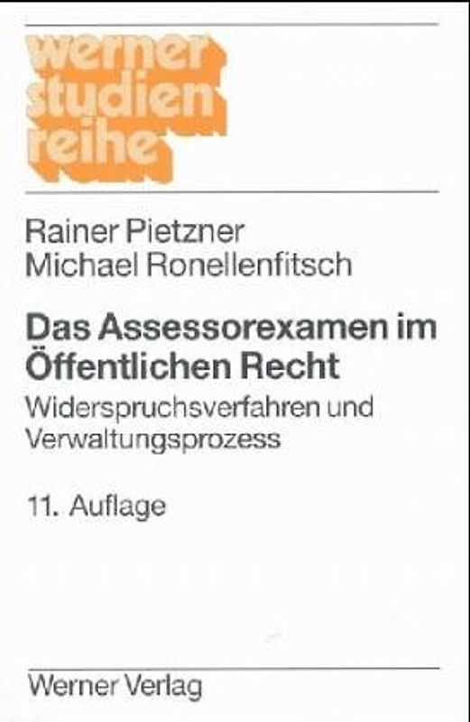 Das Assessorexamen im öffentlichen Recht. Widerspruchsverfahren und Verwaltungsprozeß