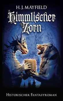 Himmlischer Zorn: Historischer Fantasyroman (Seelenträger, Band 3)